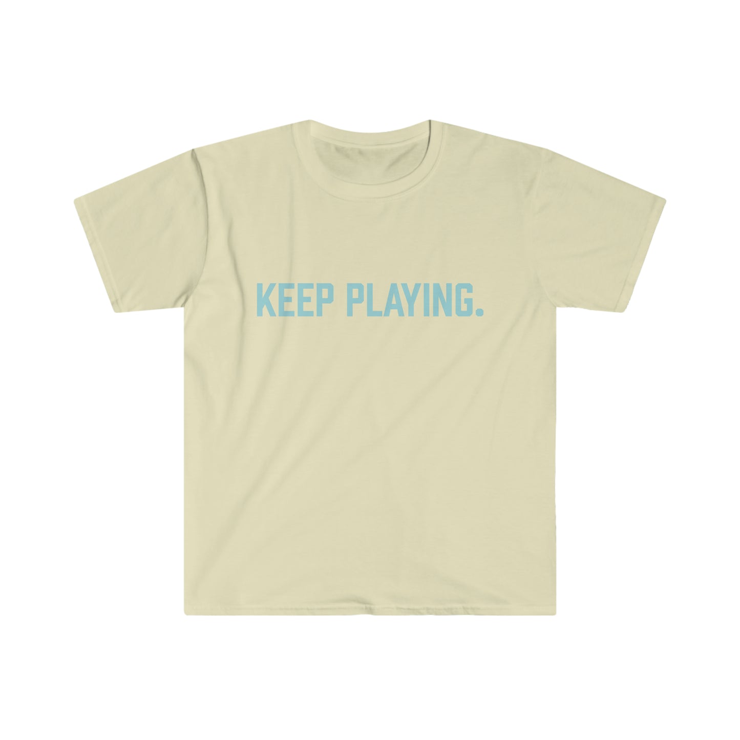 Keep Playing. T-Shirt