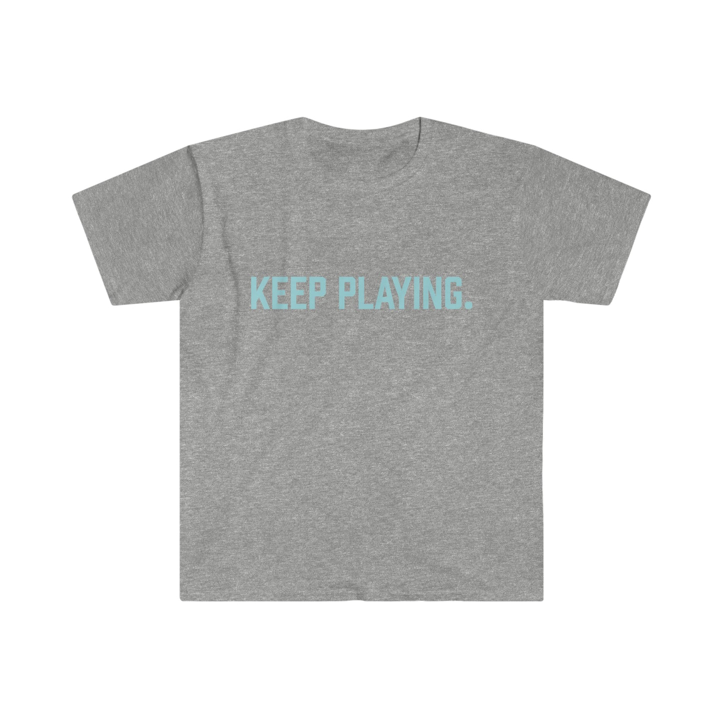 Keep Playing. T-Shirt